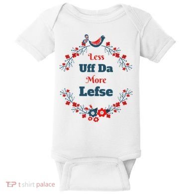 Funny Norwegian Less Uffda More Lefse Midwest Baby Bodysuit