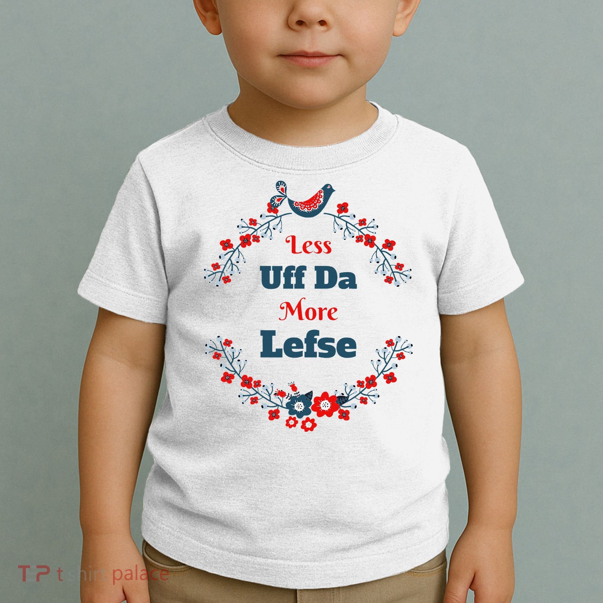 Funny Norwegian Less Uffda More Lefse Midwest Toddler T-Shirt