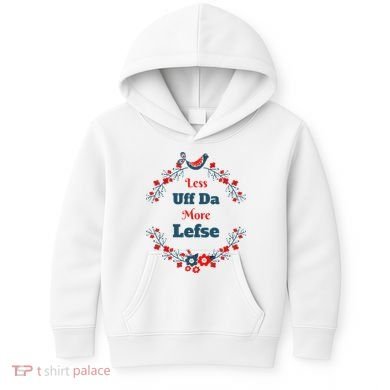 Funny Norwegian Less Uffda More Lefse Midwest Kids Hoodie