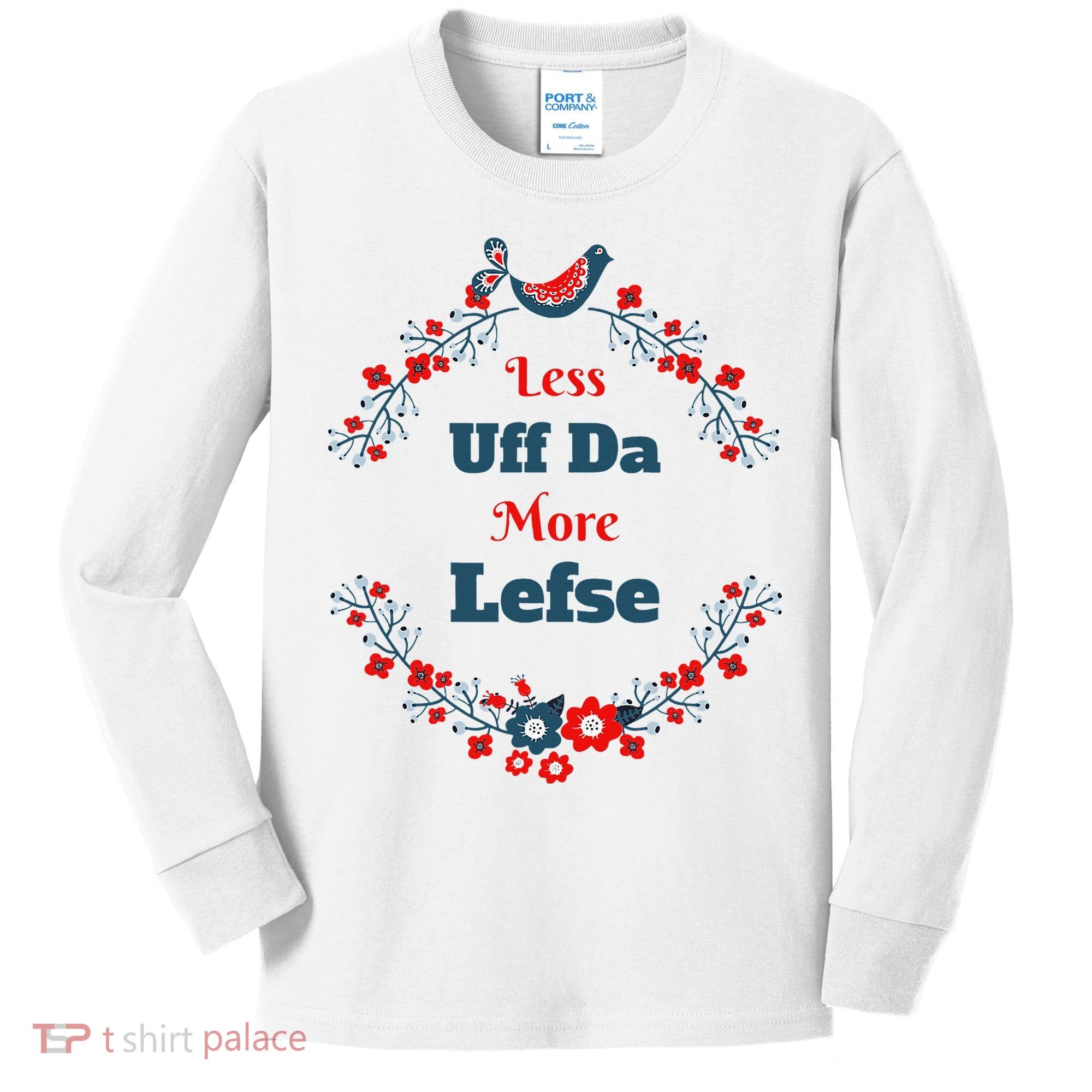 Funny Norwegian Less Uffda More Lefse Midwest Kids Long Sleeve Shirt