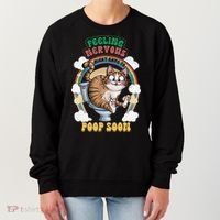 Feeling Nervous Might Have To Po Op Soon Meme Cat Saying Women's Sweatshirt thumb 0