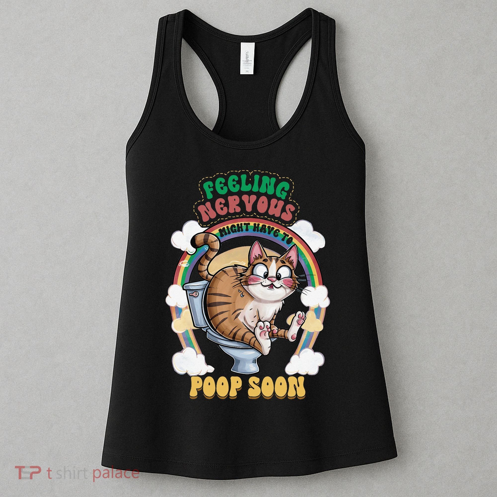 Feeling Nervous Might Have To Po Op Soon Meme Cat Saying Women's Tank Top