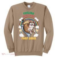 Feeling Nervous Might Have To Po Op Soon Meme Cat Saying Sweatshirt thumb 0