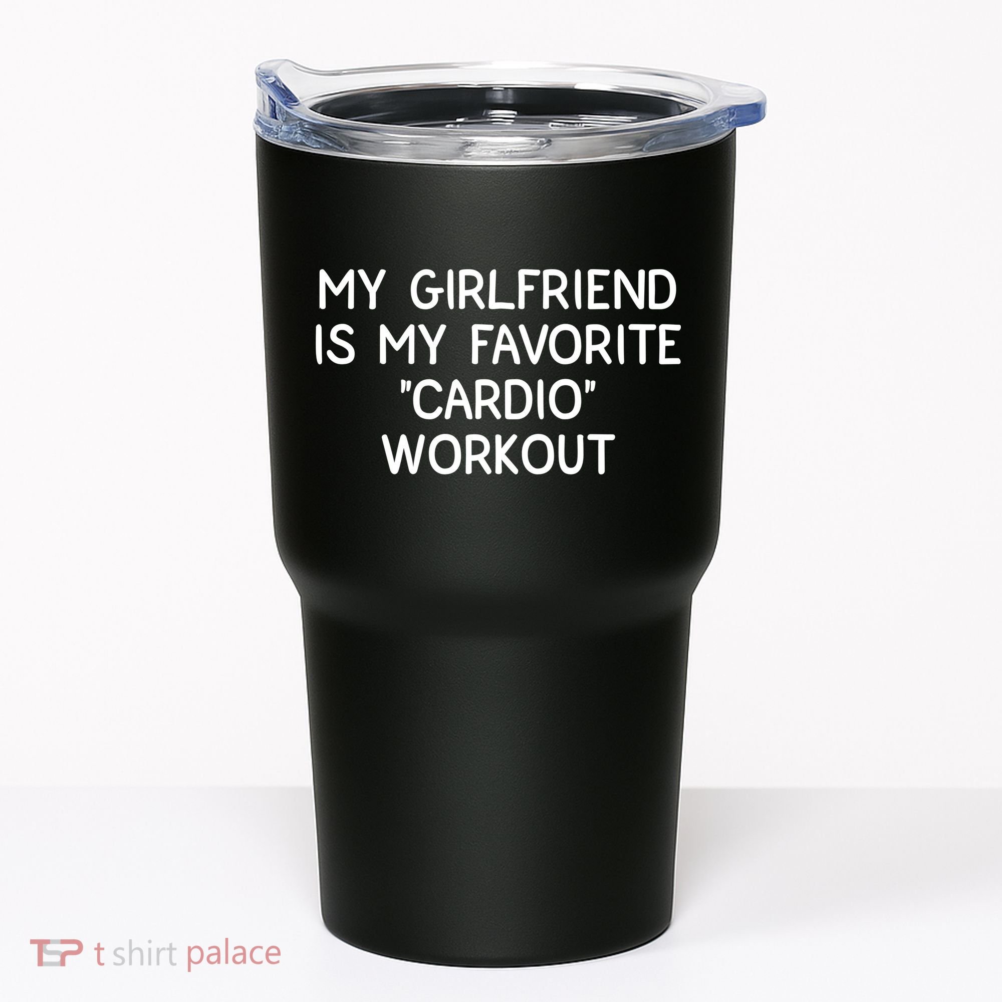 Funny Naughty Men Him My Girlfriend Is My Cardio Workout Tumbler