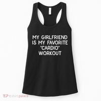 Funny Naughty Men Him My Girlfriend Is My Cardio Workout Women's Tank Top thumb 0