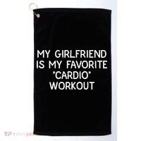 Funny Naughty Men Him My Girlfriend Is My Cardio Workout Golf Towel thumb 0
