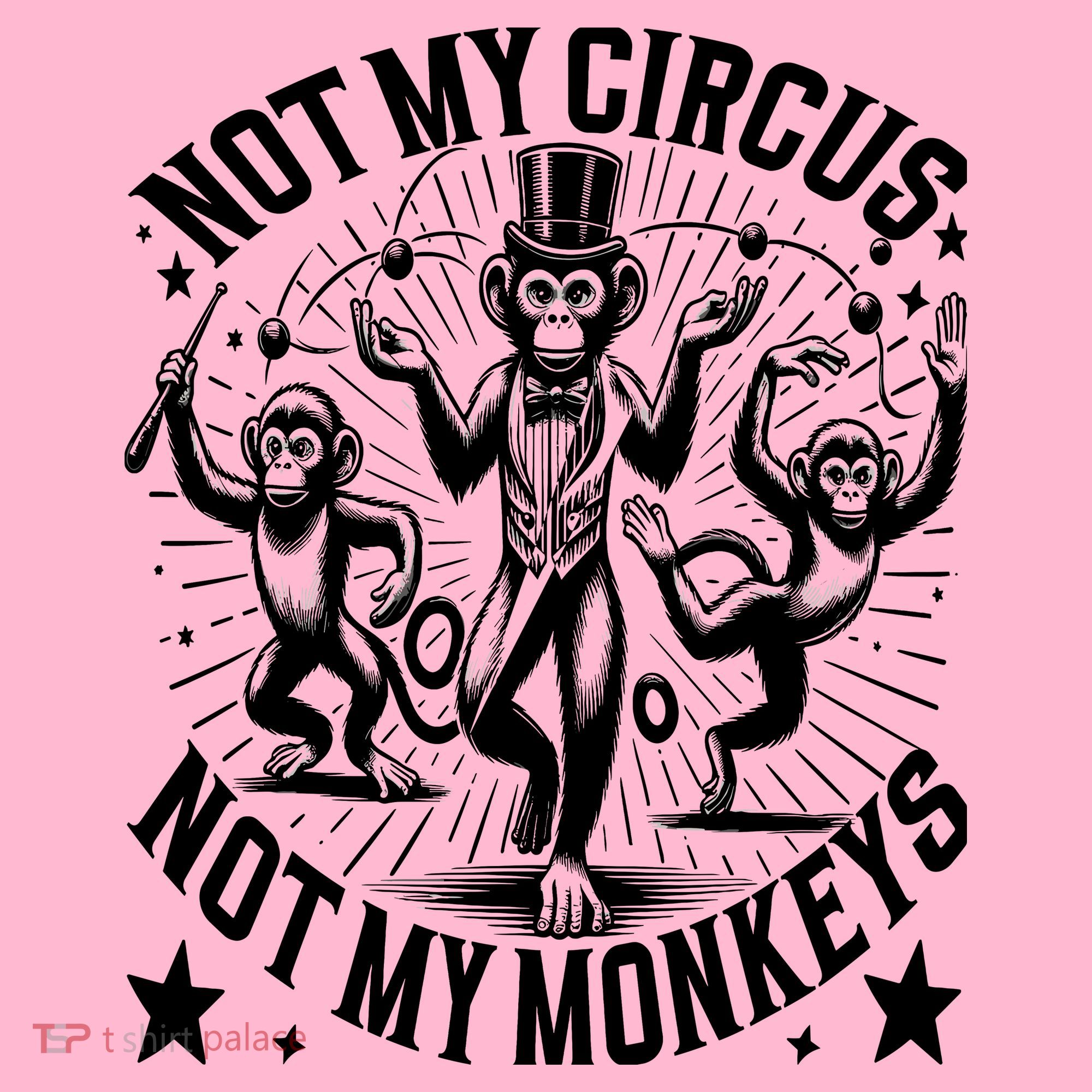 Funny Not My Circus Not My Monkeys Coaster
