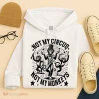Funny Not My Circus Not My Monkeys Hoodie thumb 4