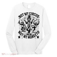 Funny Not My Circus Not My Monkeys Long Sleeve Shirt thumb 0