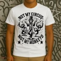 Funny Not My Circus Not My Monkeys T-Shirt thumb 3