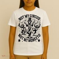 Funny Not My Circus Not My Monkeys T-Shirt thumb 4
