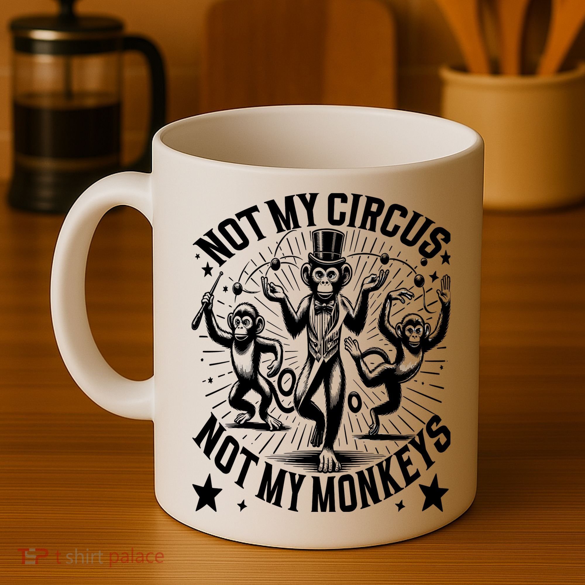Funny Not My Circus Not My Monkeys Coffee Mug