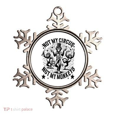 Funny Not My Circus Not My Monkeys Ornament