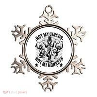 Funny Not My Circus Not My Monkeys Ornament thumb 0