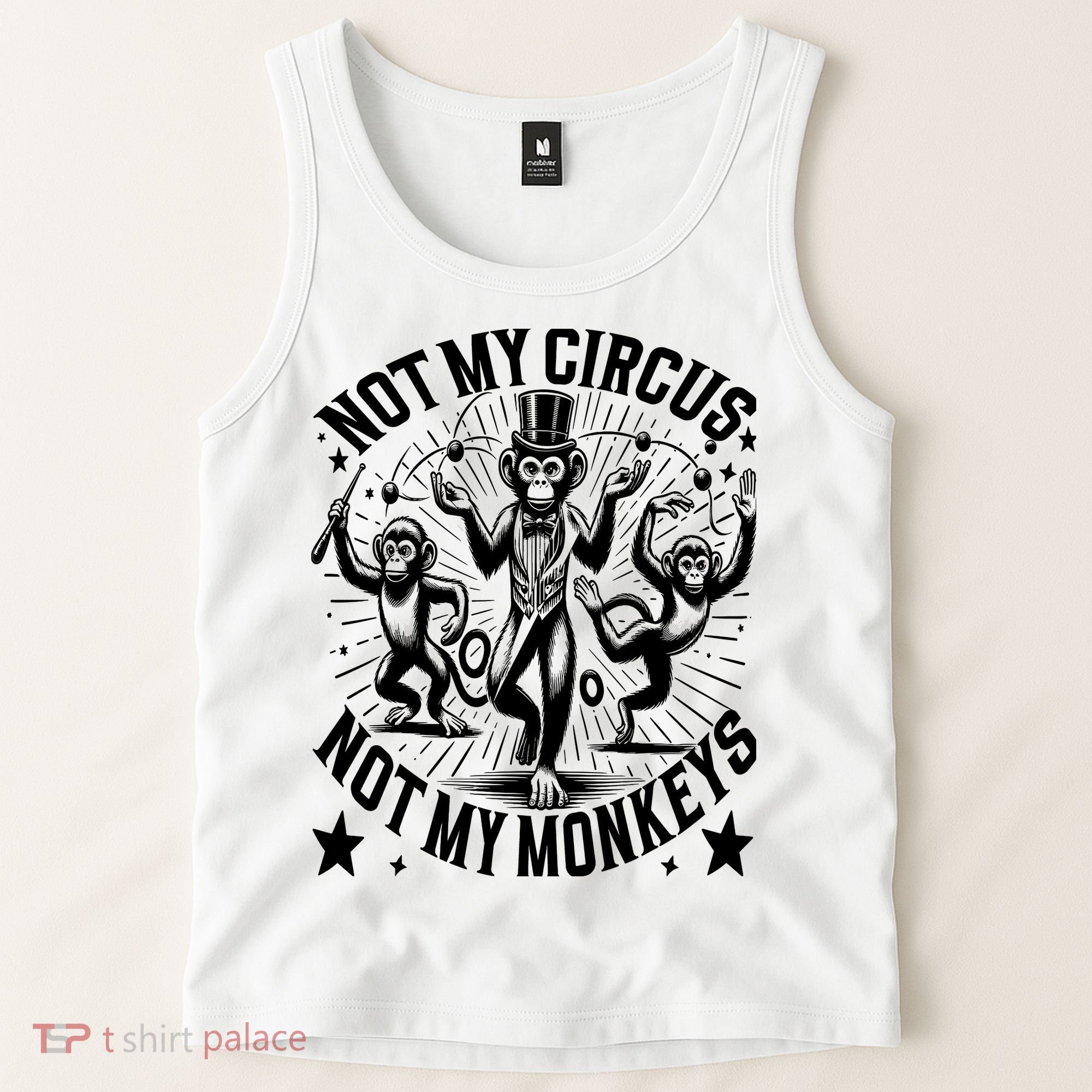 Funny Not My Circus Not My Monkeys Tank Top