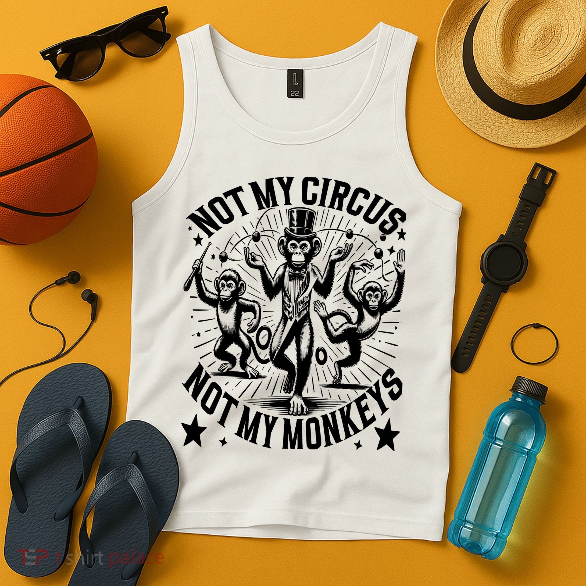 Funny Not My Circus Not My Monkeys Tank Top