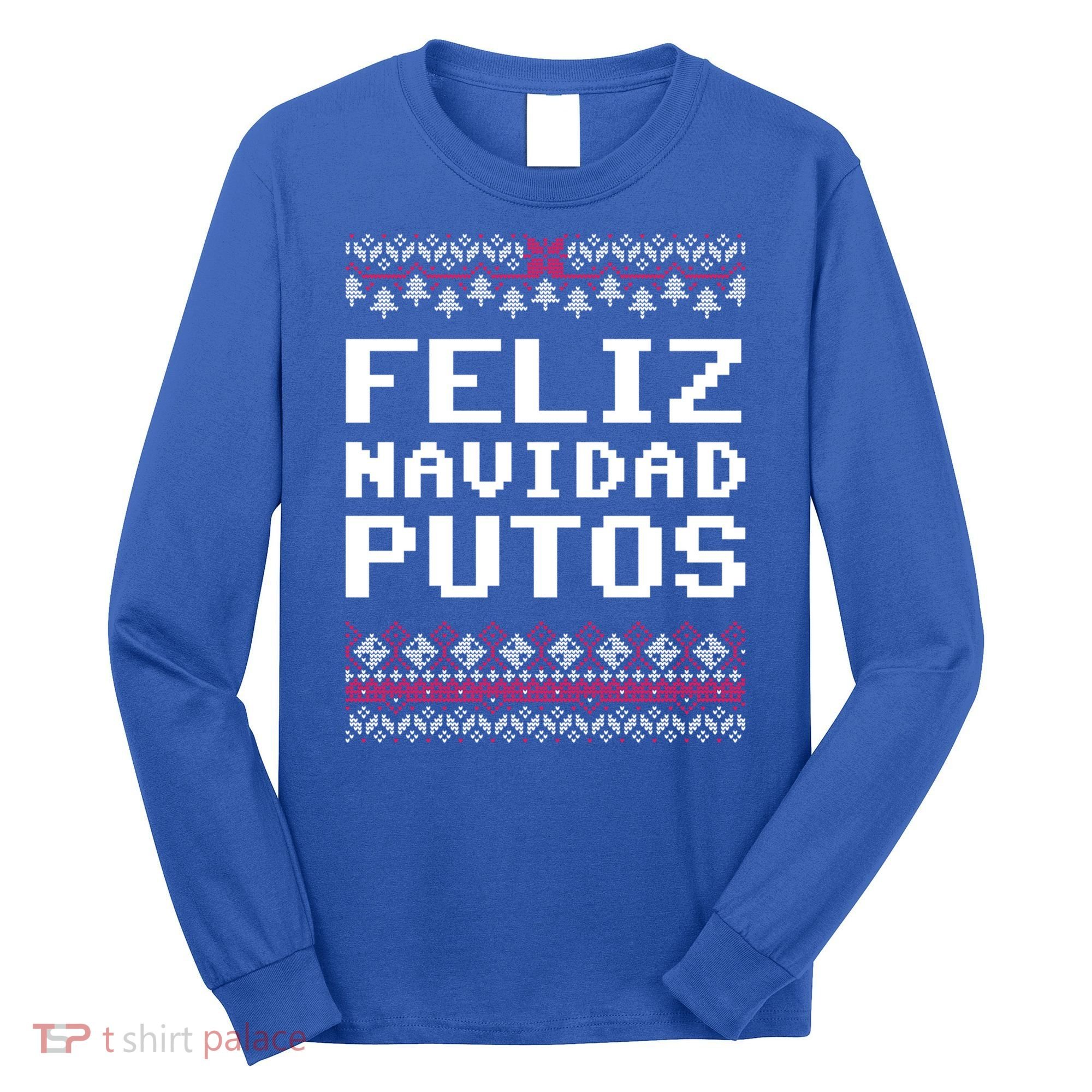Feliz Navidad Mexican Ugly Christmas Sweater Funny Gift Long Sleeve Shirt