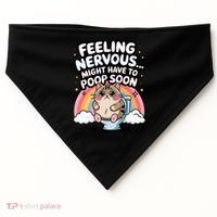Feeling Nervous Might Have To Poop Soon Funny Saying  USA-Made Doggie Bandana thumb 0
