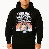Feeling Nervous Might Have To Poop Soon Funny Saying  Hoodie thumb 2