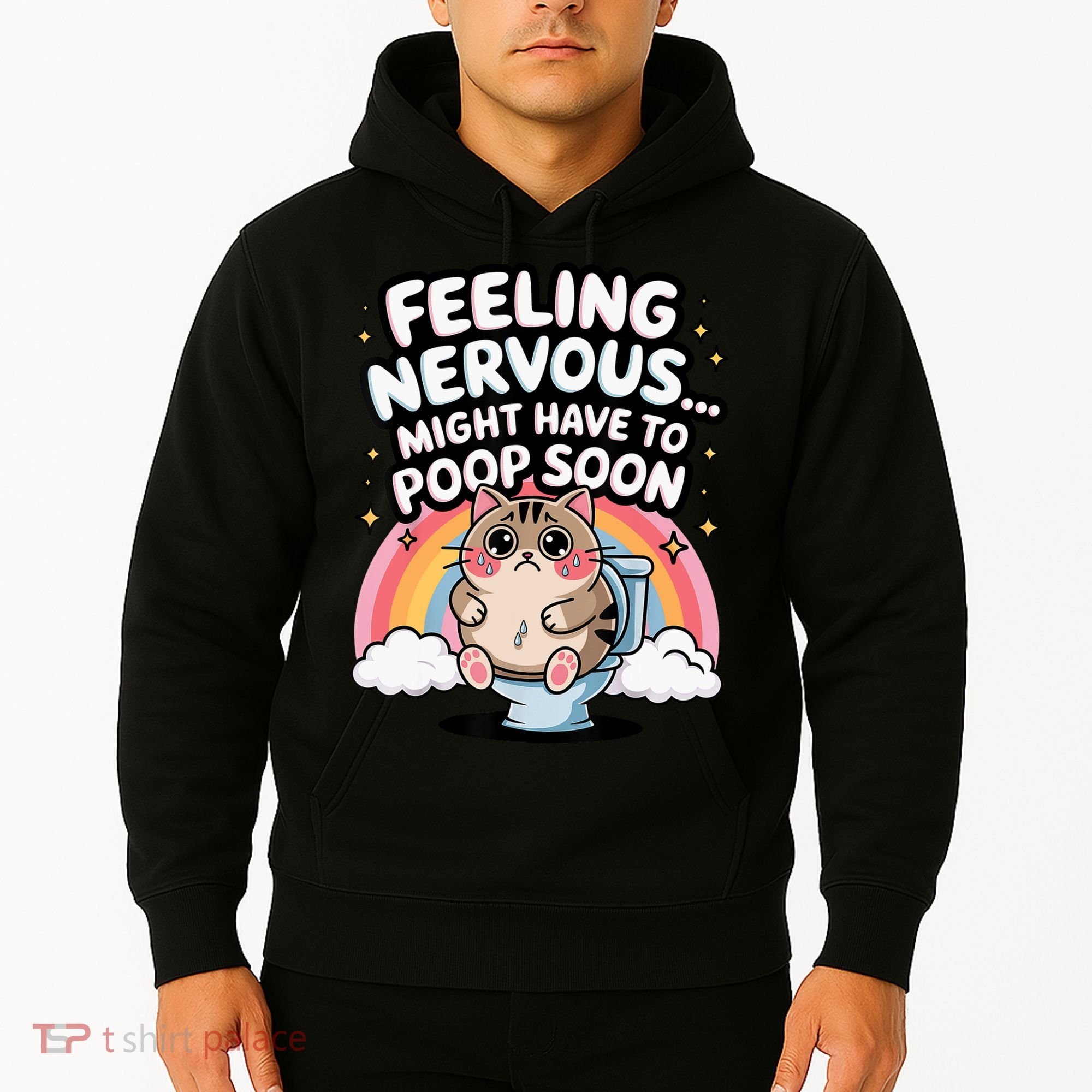 Feeling Nervous Might Have To Poop Soon Funny Saying  Hoodie
