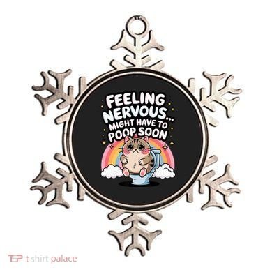 Feeling Nervous Might Have To Poop Soon Funny Saying  Ornament