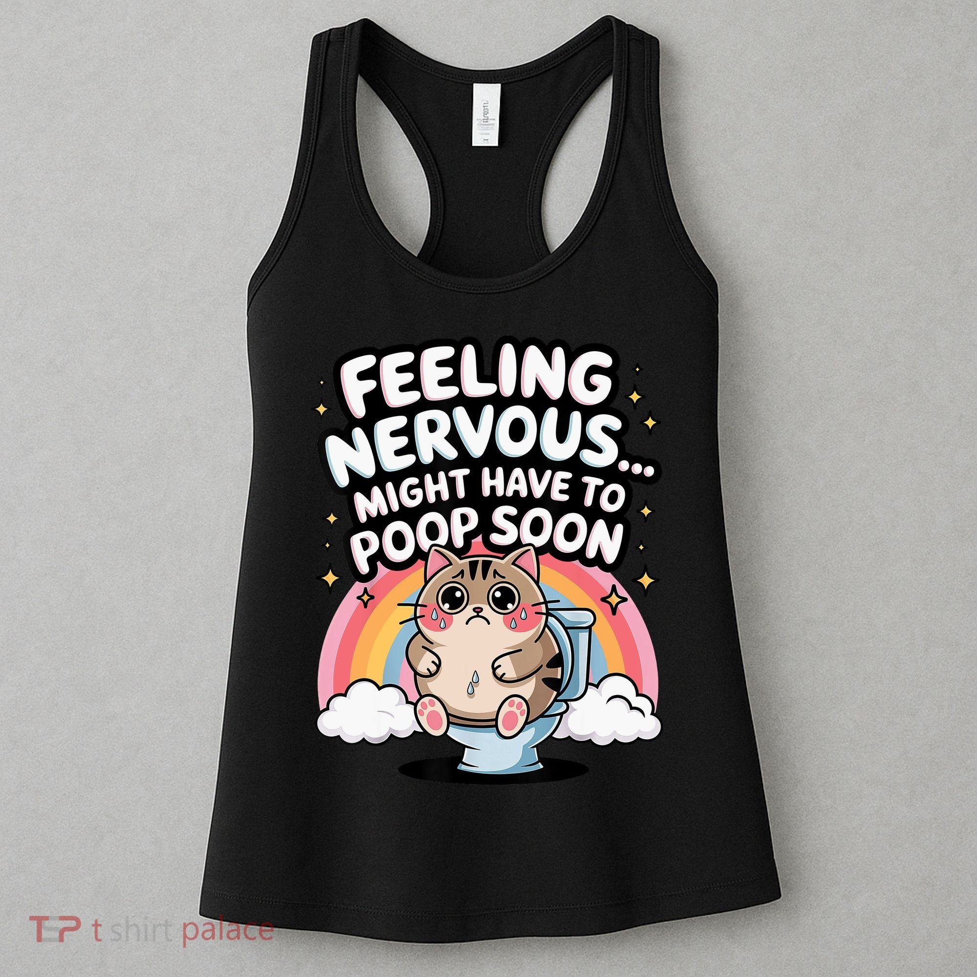 Feeling Nervous Might Have To Poop Soon Funny Saying  Women's Tank Top