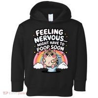 Feeling Nervous Might Have To Poop Soon Funny Saying  Toddler Hoodie thumb 0