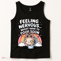 Feeling Nervous Might Have To Poop Soon Funny Saying  Tank Top thumb 2
