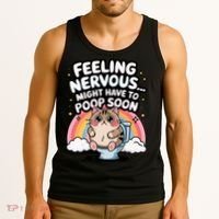 Feeling Nervous Might Have To Poop Soon Funny Saying  Tank Top thumb 3
