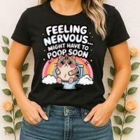 Feeling Nervous Might Have To Poop Soon Funny Saying  Women's T-Shirt thumb 2