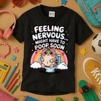 Feeling Nervous Might Have To Poop Soon Funny Saying  Kids T-Shirt thumb 3
