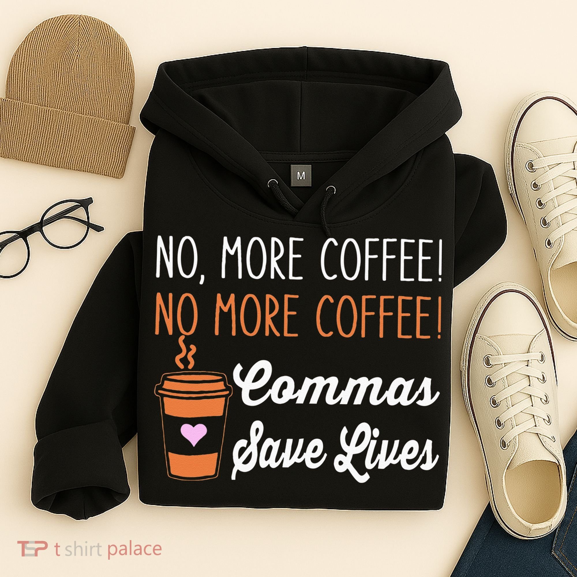 FUNNY NO MORE COFFEE COMMAS SAVE LIVES TEACHER FUNNY SAYING Hoodie