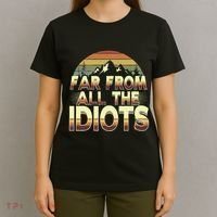 Funny Nature Meme Far From All The Idiots Funny Hiking Memes T-Shirt thumb 4