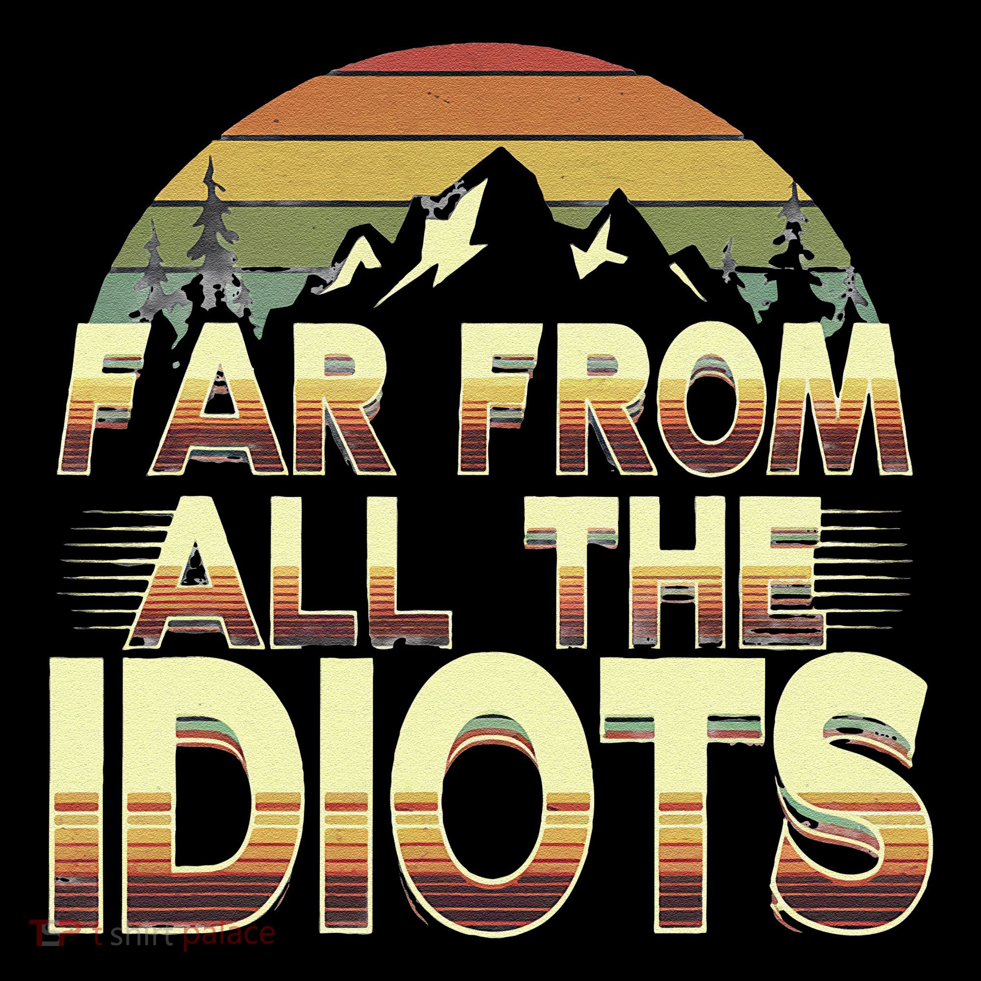 Funny Nature Meme Far From All The Idiots Funny Hiking Memes Coffee Mug