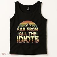 Funny Nature Meme Far From All The Idiots Funny Hiking Memes Tank Top thumb 2
