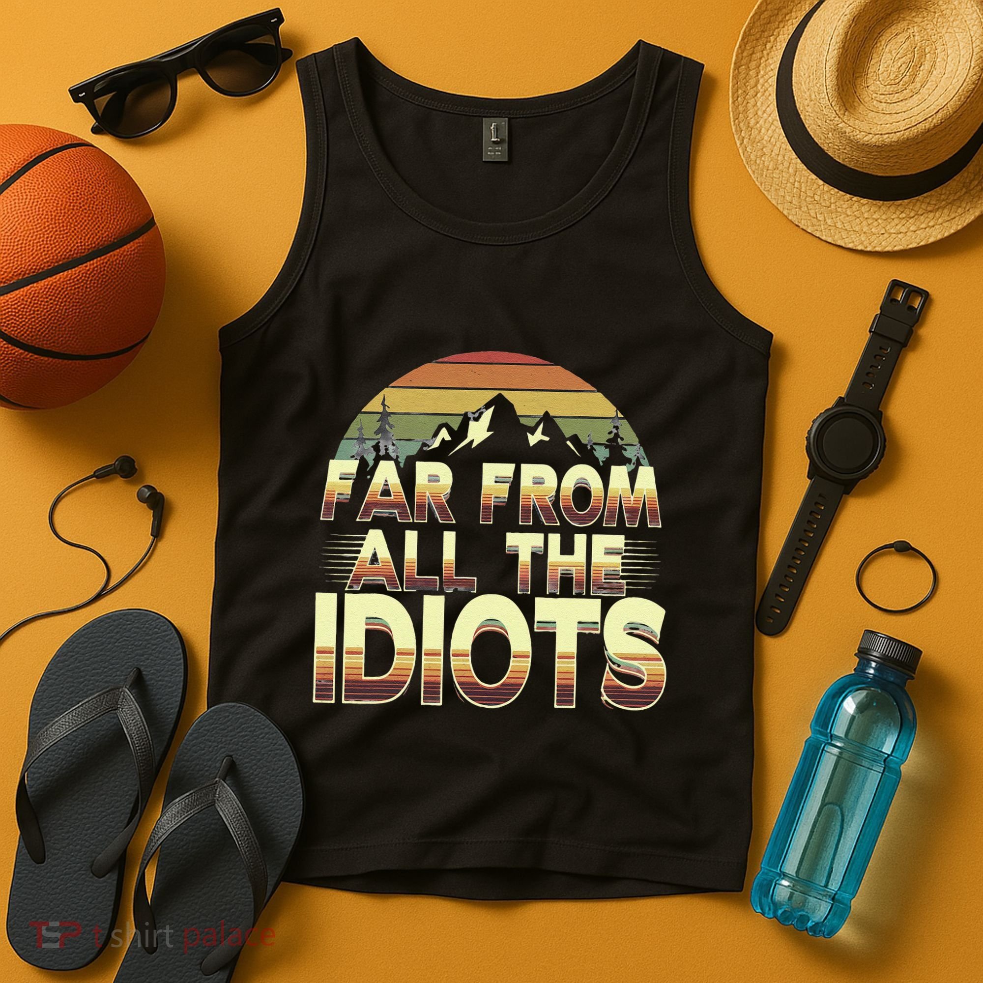 Funny Nature Meme Far From All The Idiots Funny Hiking Memes Tank Top