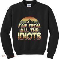 Funny Nature Meme Far From All The Idiots Funny Hiking Memes Kids Sweatshirt thumb 0