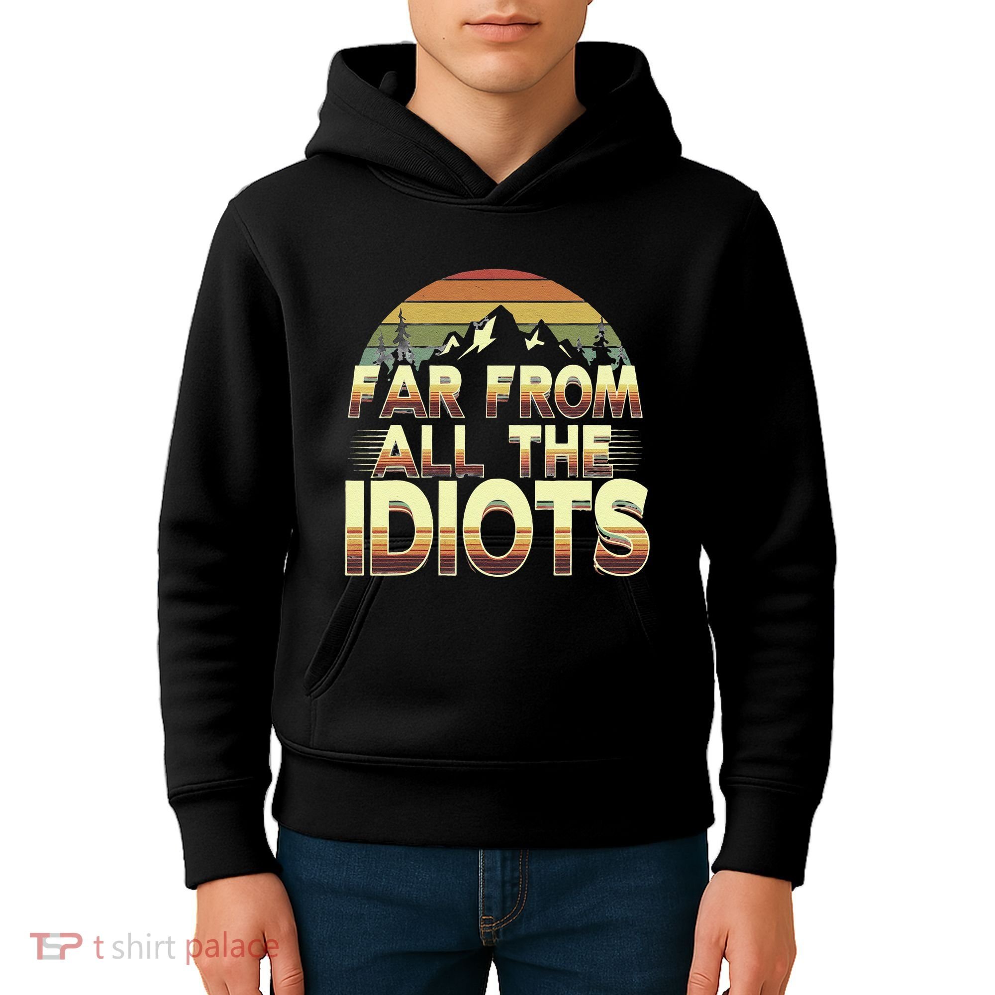 Funny Nature Meme Far From All The Idiots Funny Hiking Memes Kids Hoodie