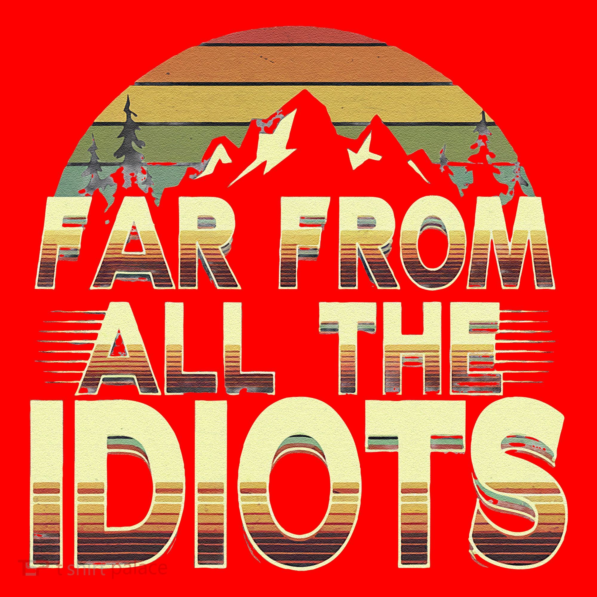 Funny Nature Meme Far From All The Idiots Funny Hiking Memes Santa Hat
