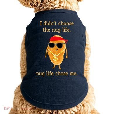 Funny Nugget Nug Life Chicken Nugget Doggie Tank