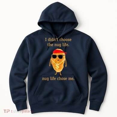 Funny Nugget Nug Life Chicken Nugget Hoodie