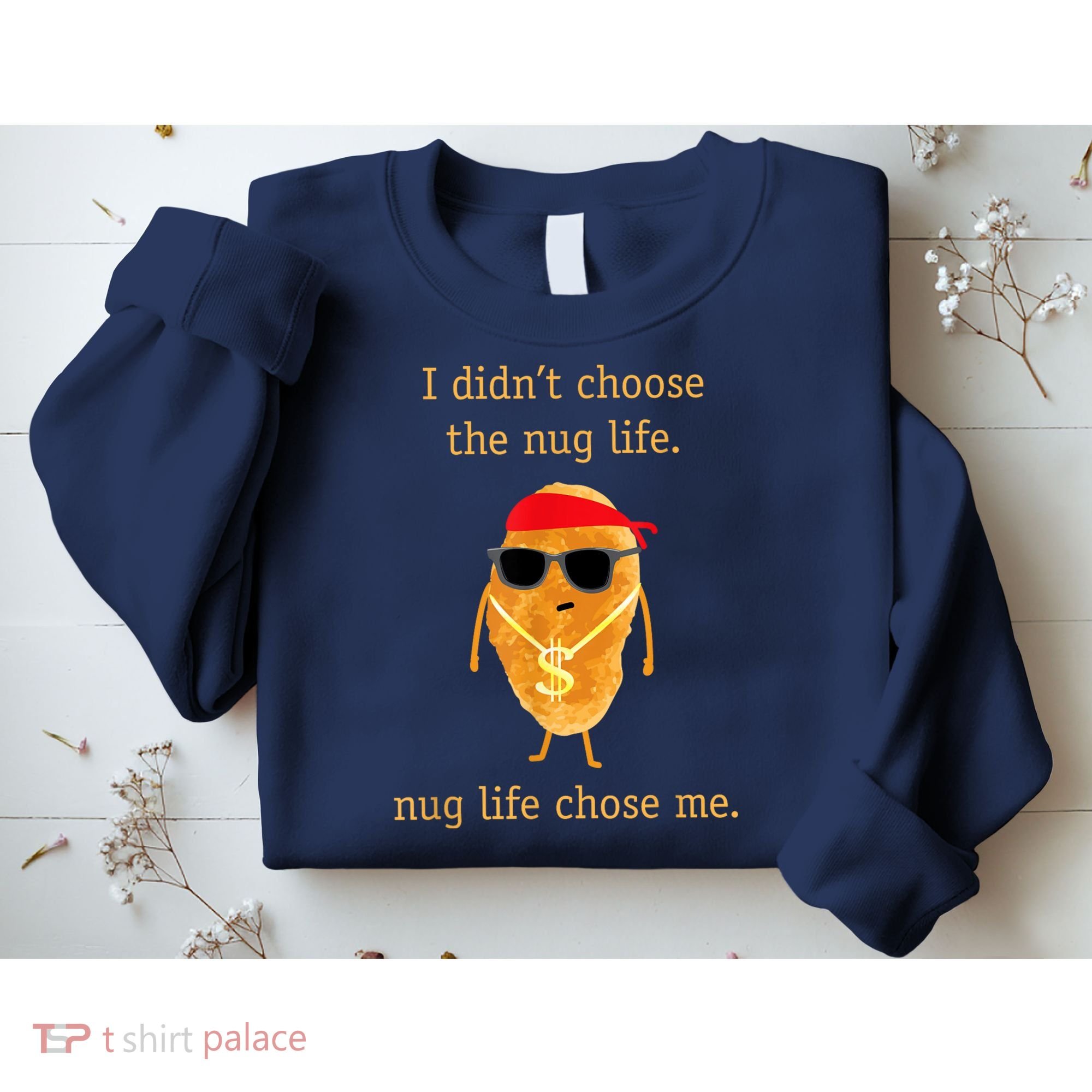 Funny Nugget Nug Life Chicken Nugget Sweatshirt