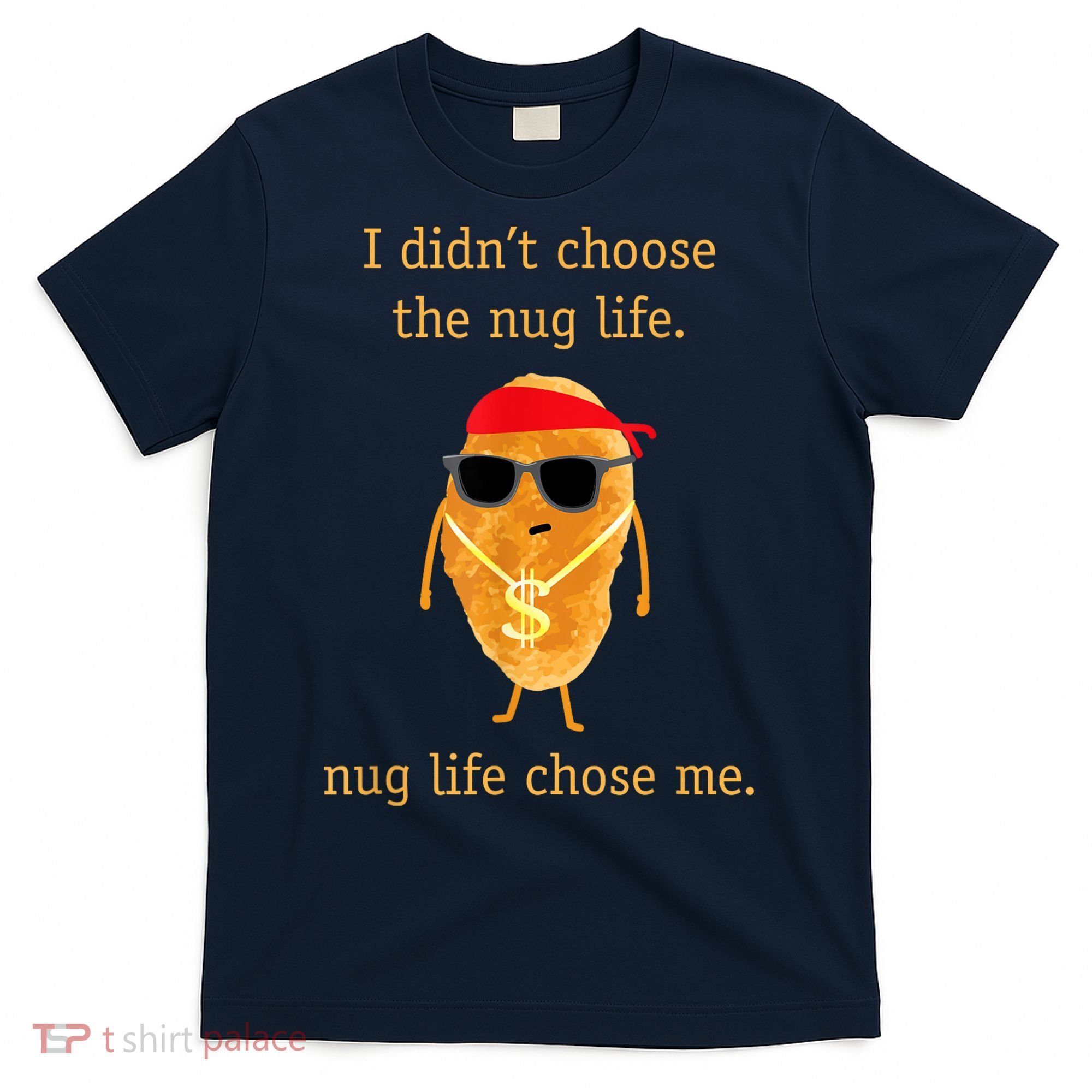 Funny Nugget Nug Life Chicken Nugget T-Shirt