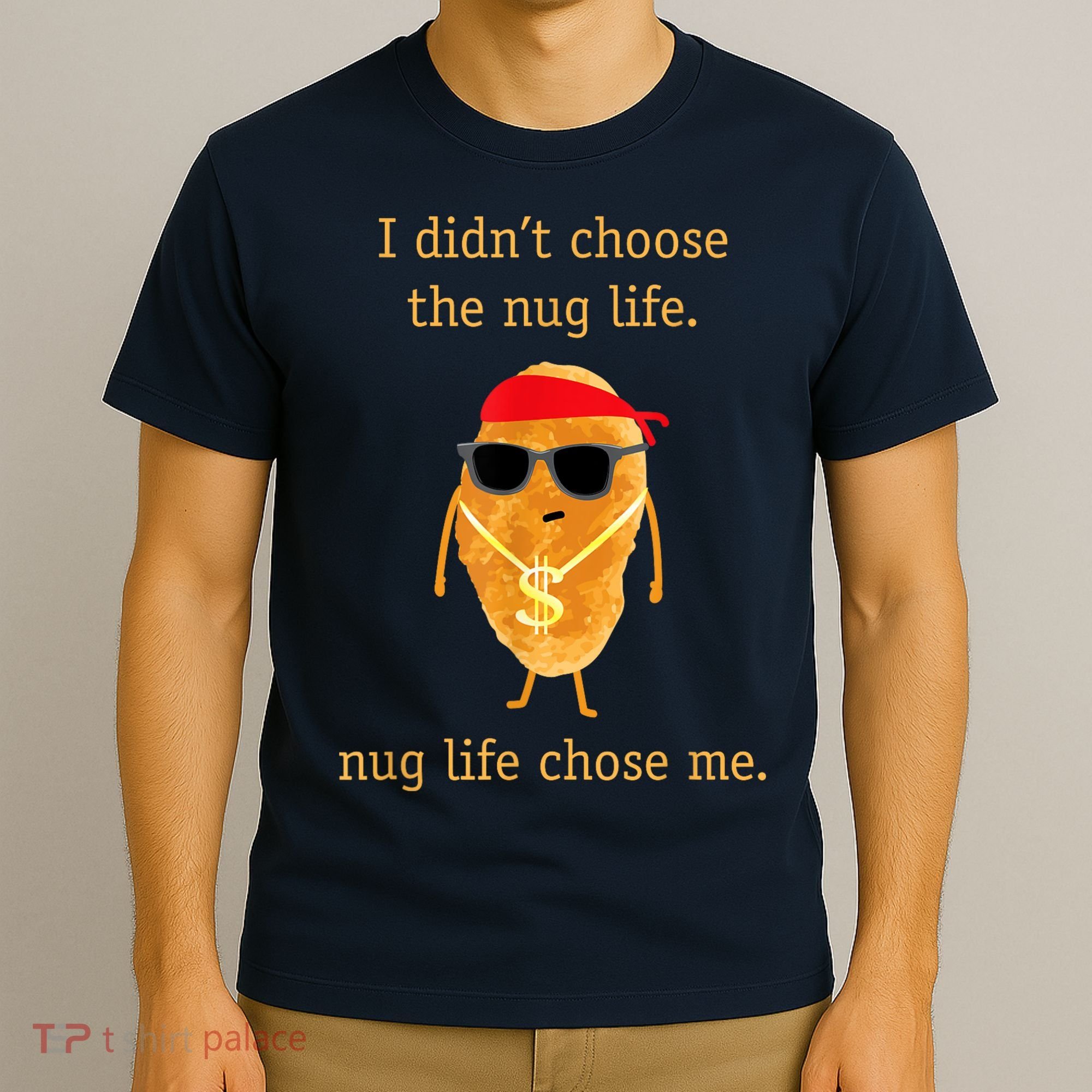 Funny Nugget Nug Life Chicken Nugget T-Shirt
