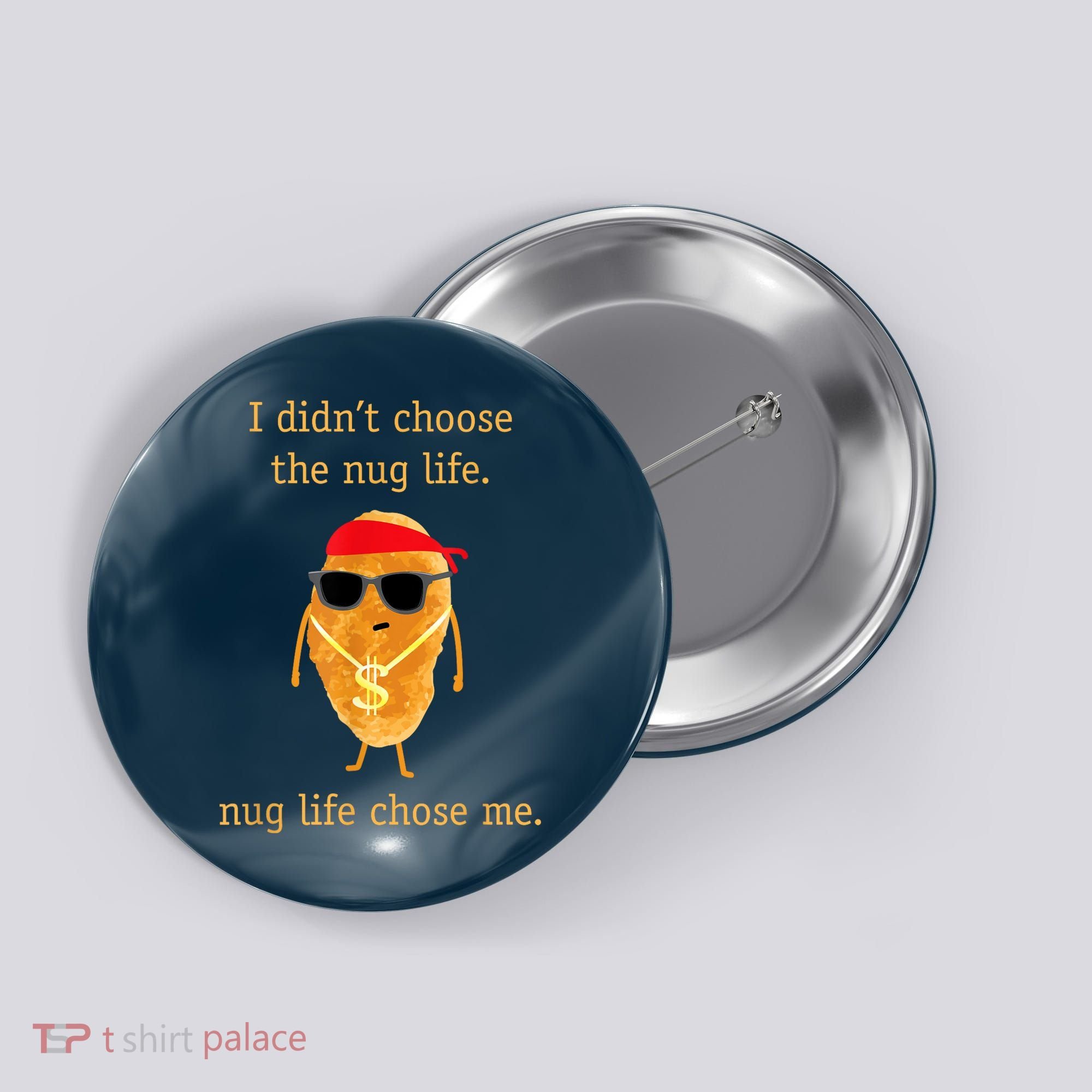Funny Nugget Nug Life Chicken Nugget Button