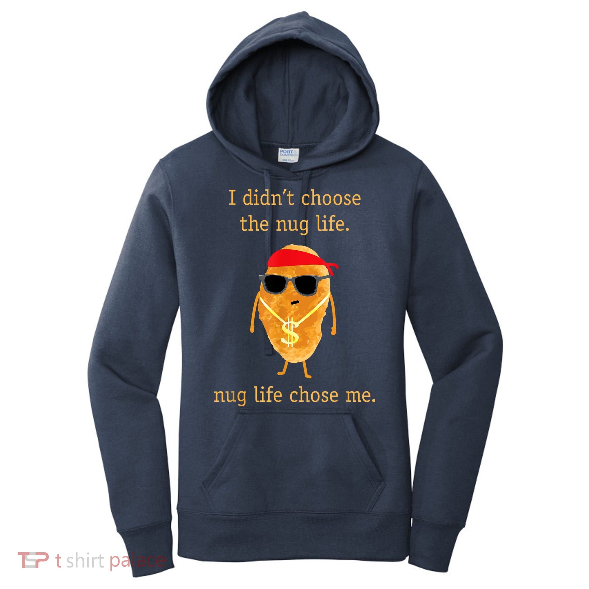 Funny Nugget Nug Life Chicken Nugget Women's Hoodie