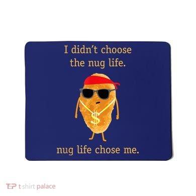 Funny Nugget Nug Life Chicken Nugget Mousepad