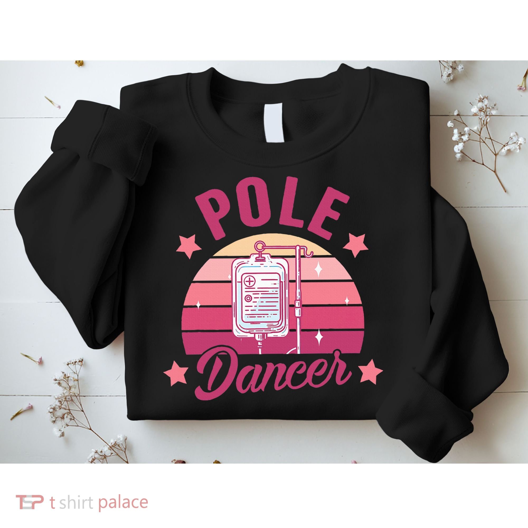 Funny Nurse Nursing Cancer Warrior Chemo Day Pole Dancer Sweatshirt