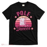 Funny Nurse Nursing Cancer Warrior Chemo Day Pole Dancer T-Shirt thumb 0