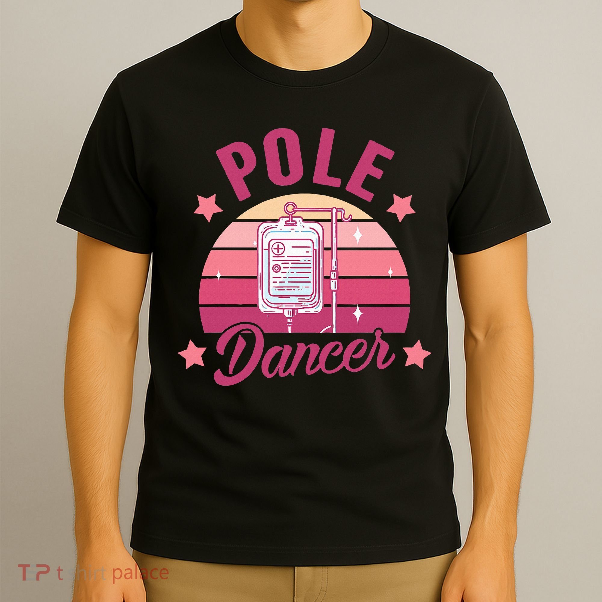 Funny Nurse Nursing Cancer Warrior Chemo Day Pole Dancer T-Shirt